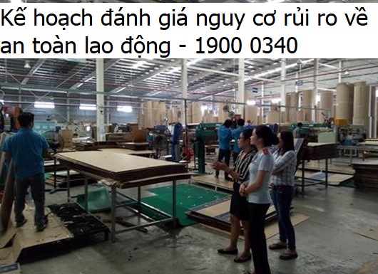 Kế hoạch đánh giá nguy cơ rủi ro về an toàn lao động