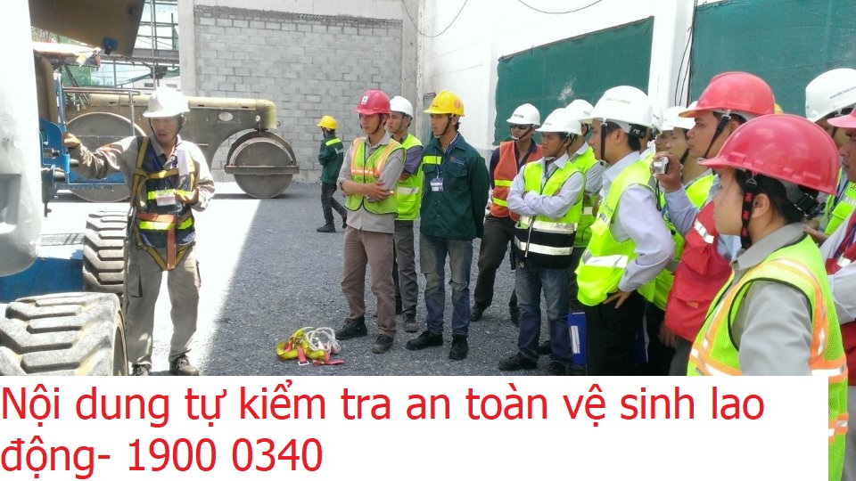 Nội dung tự kiểm tra an toàn vệ sinh lao động