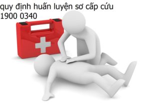 Quy định huấn luyện sơ cấp cứu