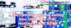 Yêu cầu đối với nhà xưởng kho chứa hóa chất: Nhà xưởng phải đạt yêu cầu theo tiêu chuẩn, quy chuẩn kỹ