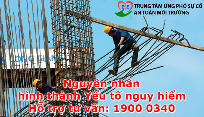 Nguyên nhân hình thành yếu tố nguy hiểm trong an toàn lao động