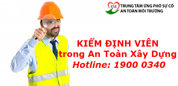 Kiểm định viên An toàn xây dựng