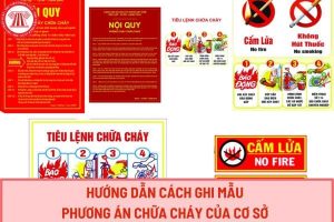 Hướng dẫn cách ghi mẫu phương án chữa cháy của cơ sở chi tiết 2024? Phương án chữa cháy phải bảo đảm các yêu cầu và nội dung cơ bản gì?